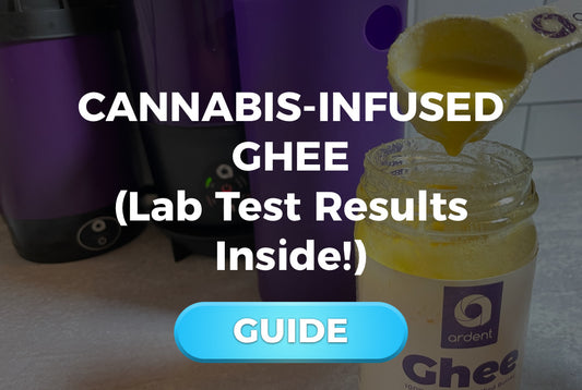 How to Make Weed Ghee in the Ardent Nova, Mini or FX (Lab Test Infusion Results)