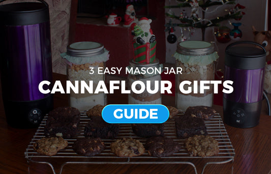 3 Amazing Mason Jar Mixes Gifts You Can Make with Cannaflour