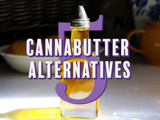 Cannabutter Alternatives