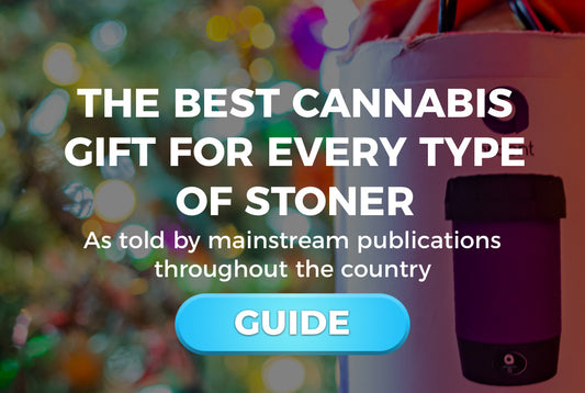 The Best Cannabis Gift for Every Type of Stoner