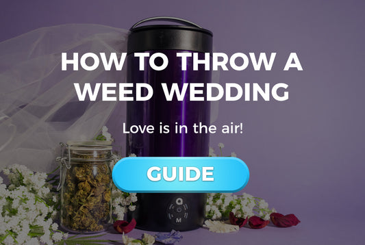 How to Throw A Weed-Friendly Wedding