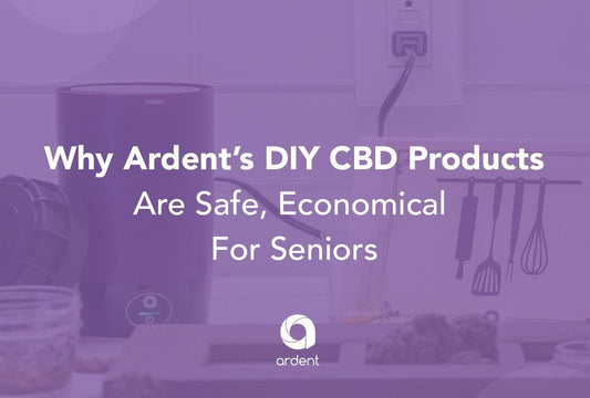 Ardent’s DIY CBD Products Safe, Economical For Seniors