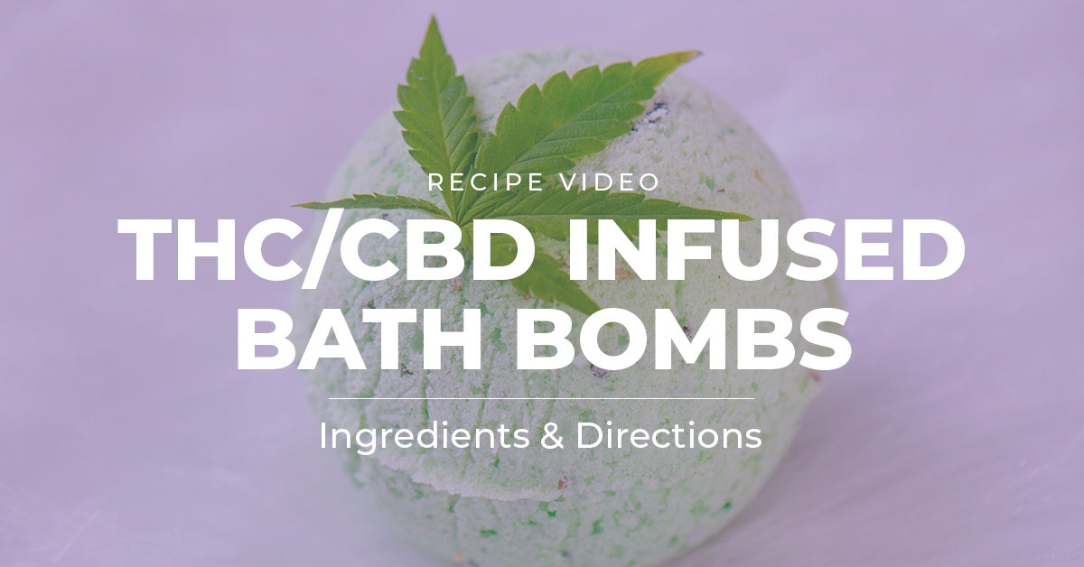 How to make THC or CBD cannabis infused bath bombs